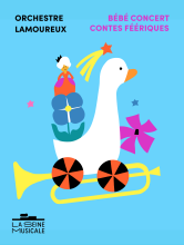 Bébé Concert Contes Féériques - Orchestre Lamoureux - La Seine Musicale