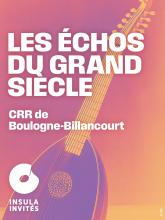 Les echos du grand siècle - La Seine Musicale