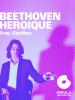 Beethoven Héroïque Fray Equilbey - La Seine Musicale